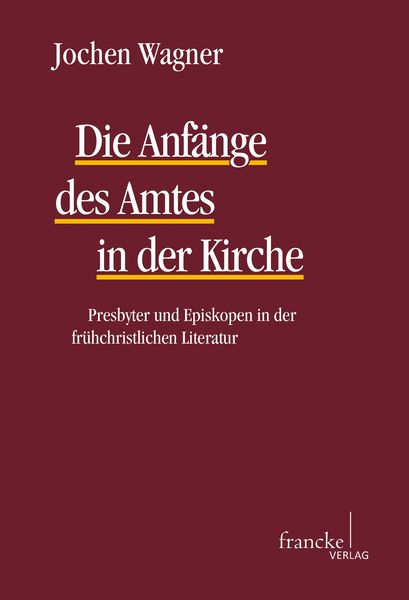 Produktbild: Die Anf&auml;nge des Amtes in der Kirche