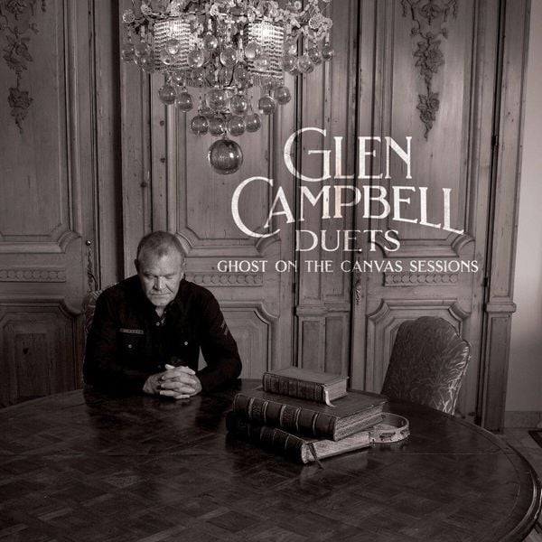 Produktbild: Glen Campbell Duets:Ghost On The Canvas Ses.