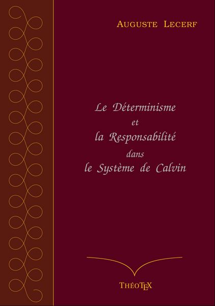 Produktbild: Le D&eacute;terminisme et la Responsabilit&eacute; dans le Syst&egrave;me de Calvin