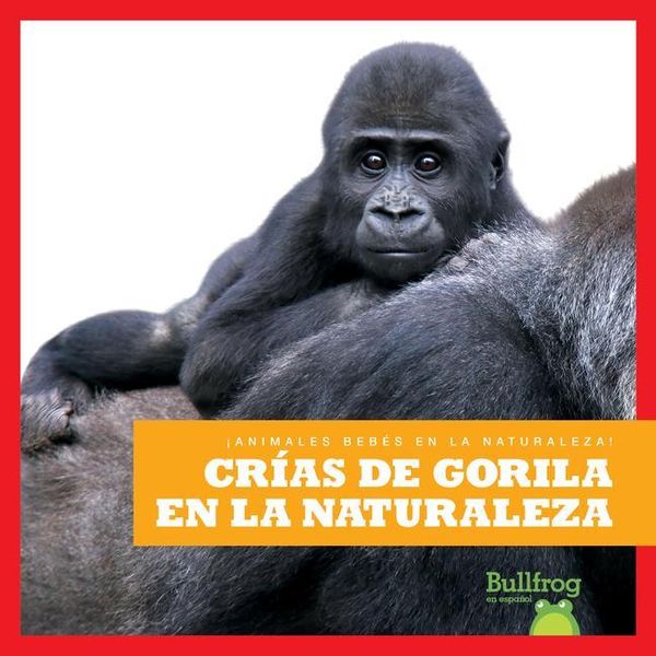 Produktbild: Cr&iacute;as de Gorila En La Naturaleza (Gorilla Infants in the Wild)