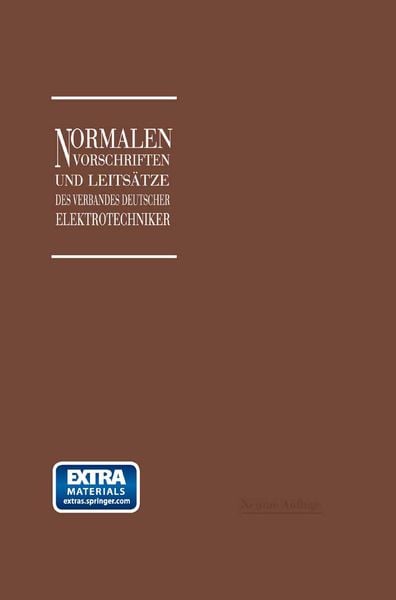 Normalien, Vorschriften und Leitsätze des Verbandes Deutscher Elektrotechniker eingetragener Verein, Taschenbuch von Georg Dettmar, Springer Berlin,