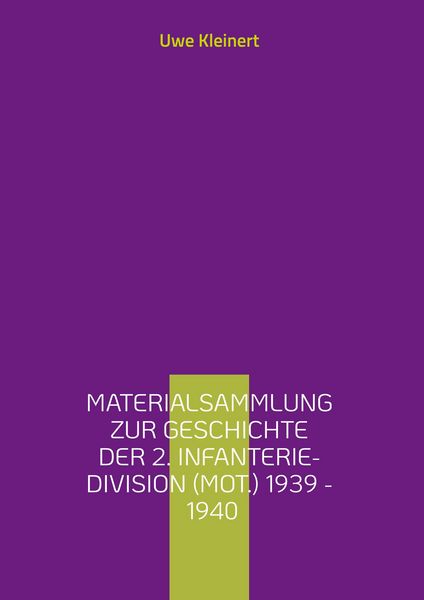 Produktbild: Materialsammlung zur Geschichte der 2. Infanterie-Division (mot.) 1939 - 1940