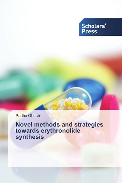 Produktbild: Novel methods and strategies towards erythronolide synthesis