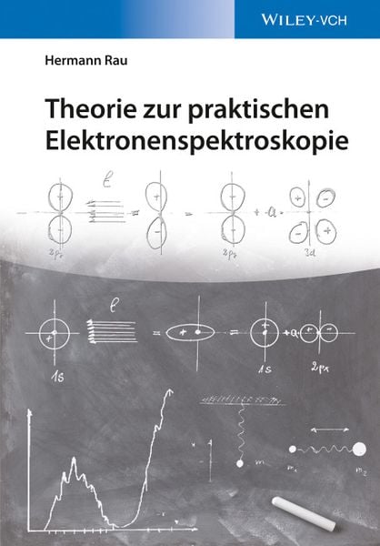 Grundlagen der Elektronenspektroskopie, Taschenbuch von Hermann Rau, Wiley-VCH, 9783527339037