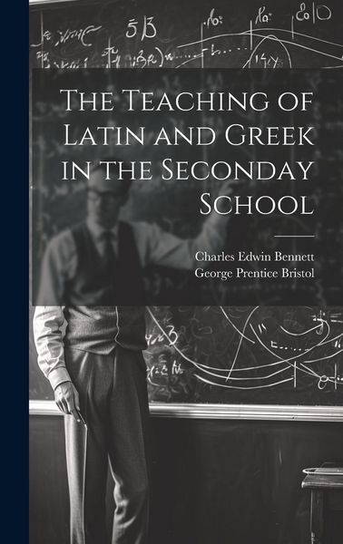 Produktbild: The Teaching of Latin and Greek in the Seconday School
