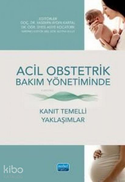 Produktbild: Acil Obstetrik Bakim Y&ouml;netiminde Kanit Temelli Yaklasimlar