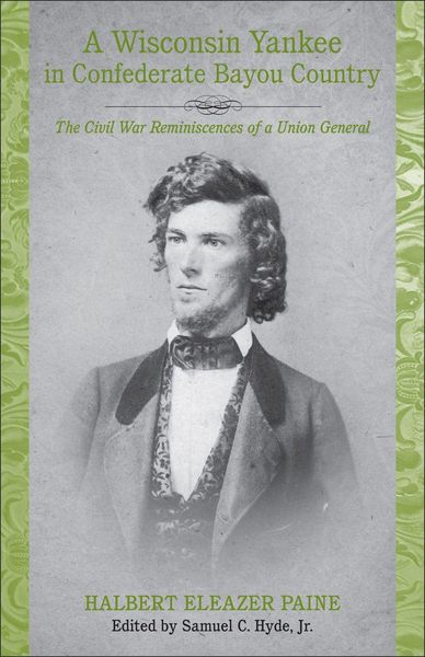 Produktbild: A Wisconsin Yankee in Confederate Bayou Country