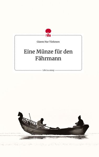 Produktbild: Eine M&uuml;nze f&uuml;r den F&auml;hrmann. Life is a Story - story.one