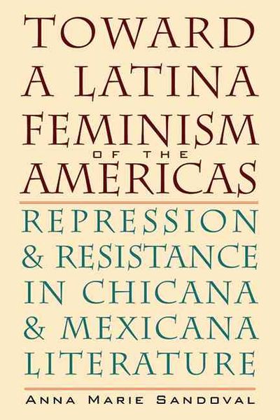 Produktbild: Toward a Latina Feminism of the Americas: Repression and Resistance in Chicana and Mexicana Literature
