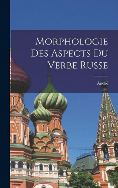 Produktbild: Morphologie des aspects du verbe russe