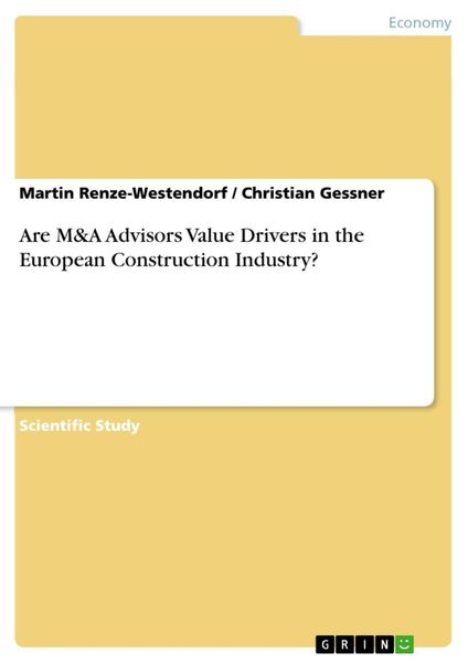 Produktbild: Are M&A Advisors Value Drivers in the European Construction Industry?