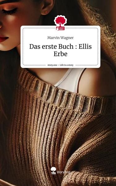 Produktbild: Das erste Buch : Ellis Erbe. Life is a Story - story.one