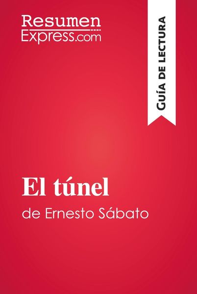 Produktbild: El t&uacute;nel de Ernesto S&aacute;bato (Gu&iacute;a de lectura)