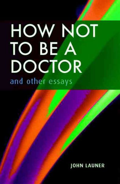 Produktbild: How Not to Be a Doctor: And Other Essays