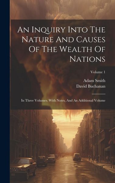 Produktbild: An Inquiry Into The Nature And Causes Of The Wealth Of Nations