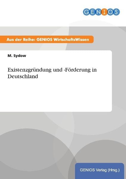 Produktbild: Existenzgr&uuml;ndung und -F&ouml;rderung in Deutschland