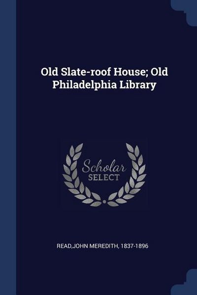 Produktbild: Old Slate-roof House; Old Philadelphia Library