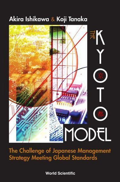 Produktbild: Kyoto Model, The: The Challenge of Japanese Management Strategy Meeting Global Standards