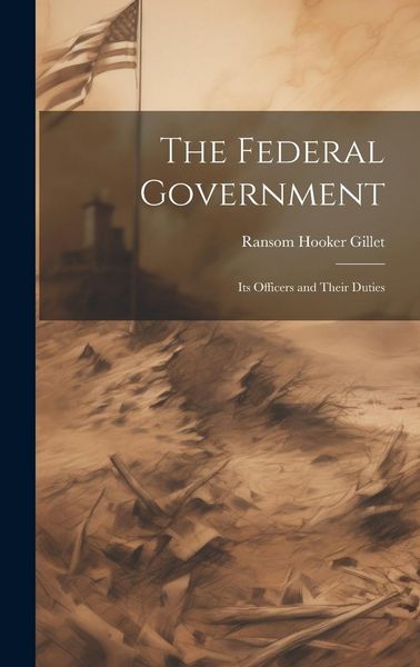 Produktbild: The Federal Government; its Officers and Their Duties