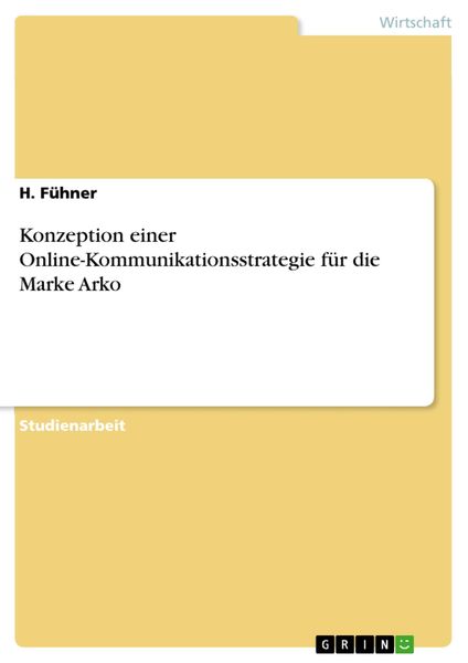 Produktbild: Konzeption einer Online-Kommunikationsstrategie f&uuml;r die Marke Arko