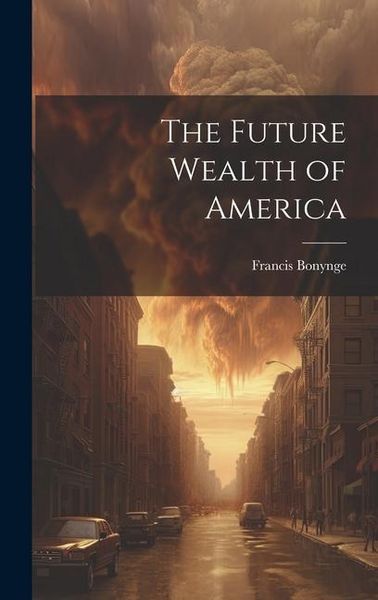 Produktbild: The Future Wealth of America
