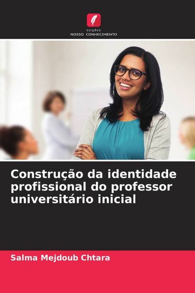 Produktbild: Constru&ccedil;&atilde;o da identidade profissional do professor universit&aacute;rio inicial
