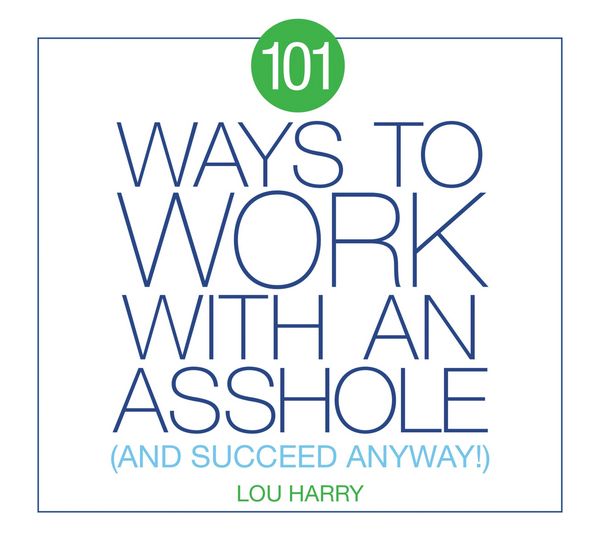 Produktbild: Harry, L: 101 Ways to Work with an Asshole