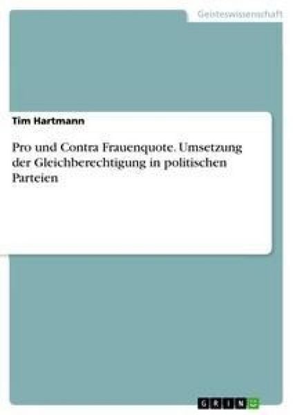 Produktbild: Pro und Contra Frauenquote. Umsetzung der Gleichberechtigung in politischen Parteien