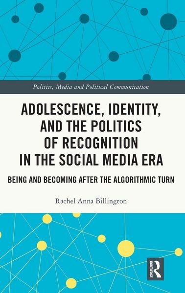 Produktbild: Adolescence, Identity, and the Politics of Recognition in the Social Media Era