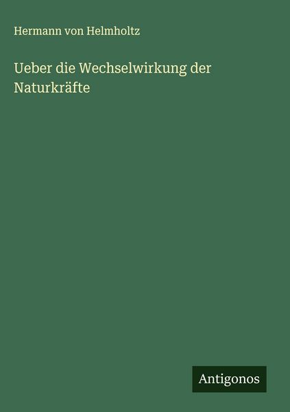 Produktbild: Ueber die Wechselwirkung der Naturkr&auml;fte