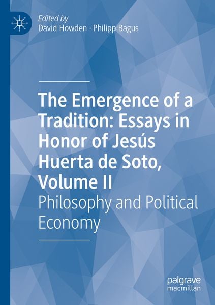 Produktbild: The Emergence of a Tradition: Essays in Honor of Jes&uacute;s Huerta de Soto, Volume II