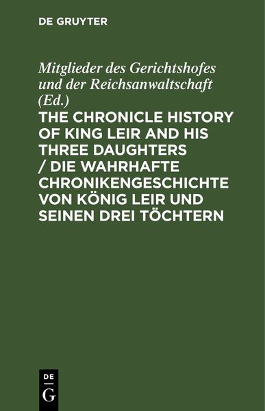 Produktbild: The Chronicle History of King Leir and his three daughters / Die wahrhafte Chronikengeschichte von K&ouml;nig Leir und seinen drei T&ouml;chtern