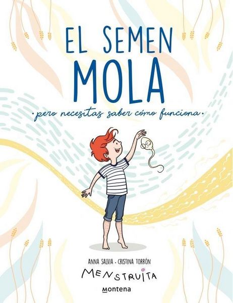 Produktbild: El semen mola (pero tienes que saber c&oacute;mo funciona)