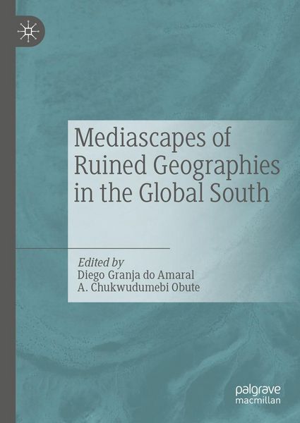 Produktbild: Mediascapes of Ruined Geographies in the Global South
