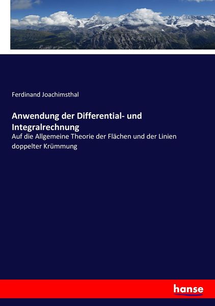 Anwendung der Differential- und Integralrechnung, Taschenbuch von Ferdinand Joachimsthal, Hansebooks, 9783743412651