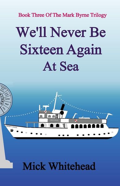 Produktbild: We'll Never Be Sixteen Again At Sea