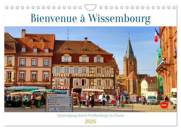Produktbild: Bienvenue &agrave; Wissembourg. Spaziergang durch Wei&szlig;enburg im Elsass (Wandkalender 2026 DIN A4 quer), CALVENDO Monatskalender