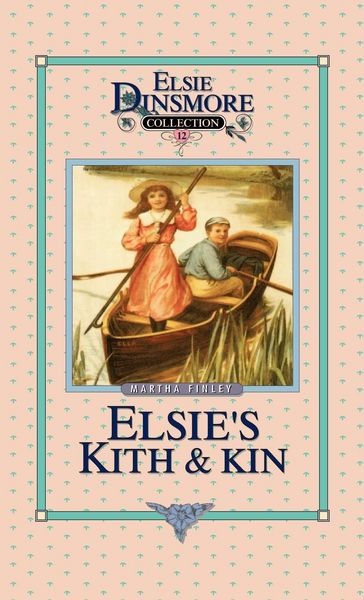 Produktbild: Elsie's Kith and Kin, Book 12