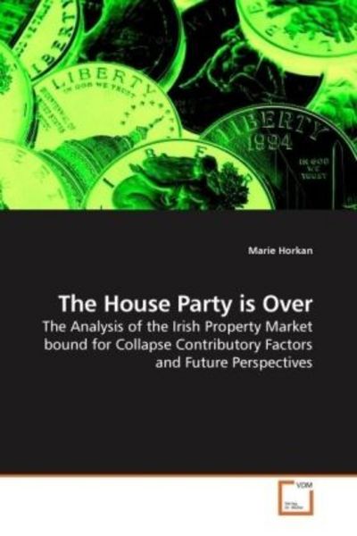 Horkan, M: The House Party is Over, Taschenbuch von Marie Horkan, VDM, 9783639202229