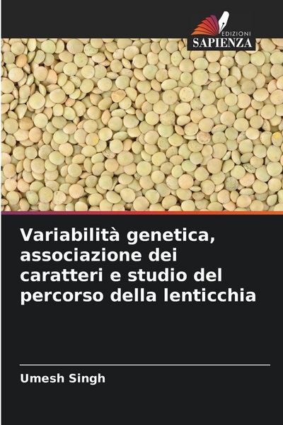 Produktbild: Variabilit&agrave; genetica, associazione dei caratteri e studio del percorso della lenticchia