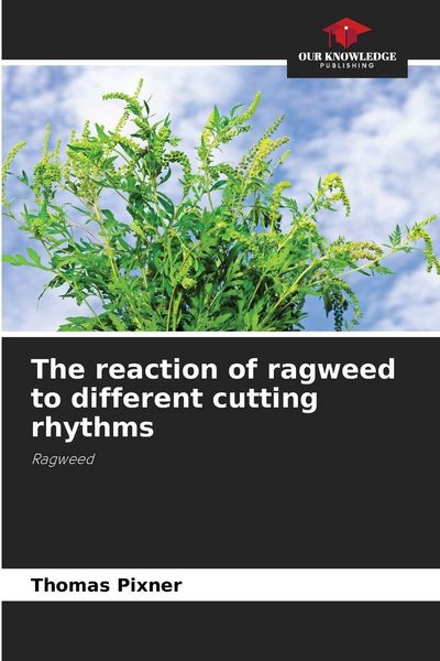 Produktbild: The reaction of ragweed to different cutting rhythms