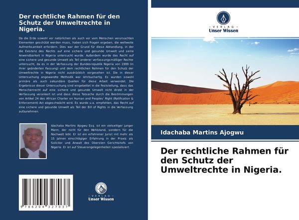 Der rechtliche Rahmen für den Schutz der Umweltrechte in Nigeria., Taschenbuch von Idachaba Martins Ajogwu, Verlag Unser Wissen, 9786204327037