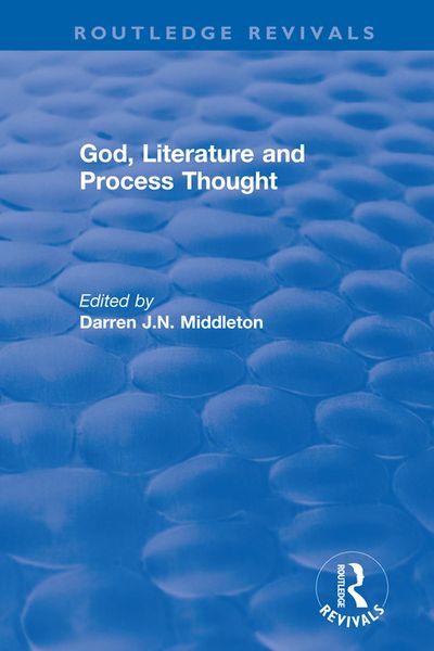 Produktbild: Routledge Revivals: God, Literature and Process Thought (2002)