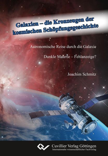 Produktbild: Galaxien - die Kronzeugen der kosmischen Sch&ouml;pfungsgeschichte