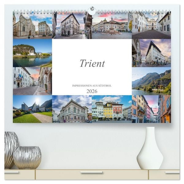 Trient Impressionen aus Südtirol (hochwertiger Premium Wandkalender 2026 DIN A2 quer), Kunstdruck in Hochglanz