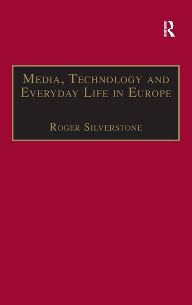 Produktbild: Media, Technology and Everyday Life in Europe