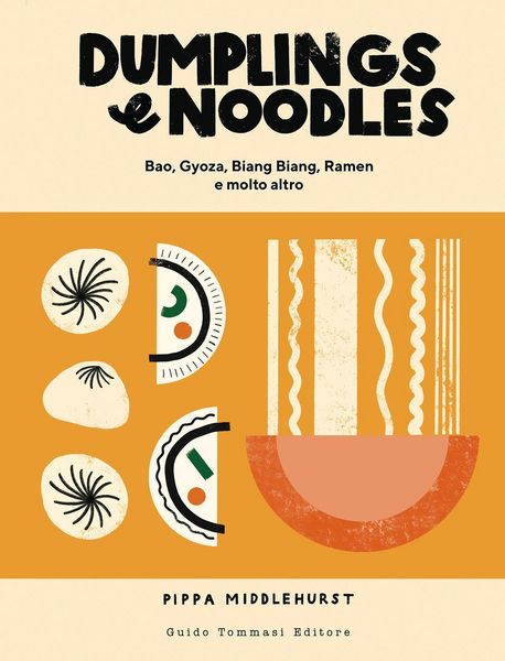 Produktbild: Dumplings & noodles. Bao, Gyoza, Biang Biang, Ramen e molto altro