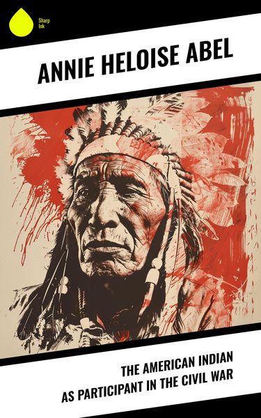 Produktbild: The American Indian as Participant in the Civil War