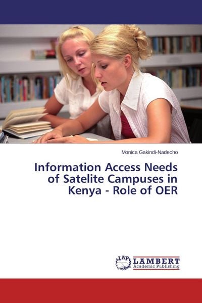Produktbild: Information Access Needs of Satelite Campuses in Kenya - Role of OER