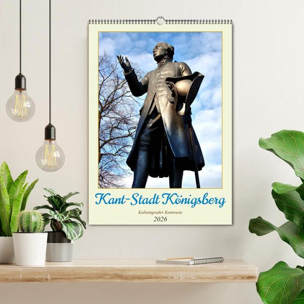 Produktbild: Kant-Stadt K&ouml;nigsberg - Kaliningrader Kontraste (Wandkalender 2026 DIN A2 hoch), CALVENDO Monatskalender
